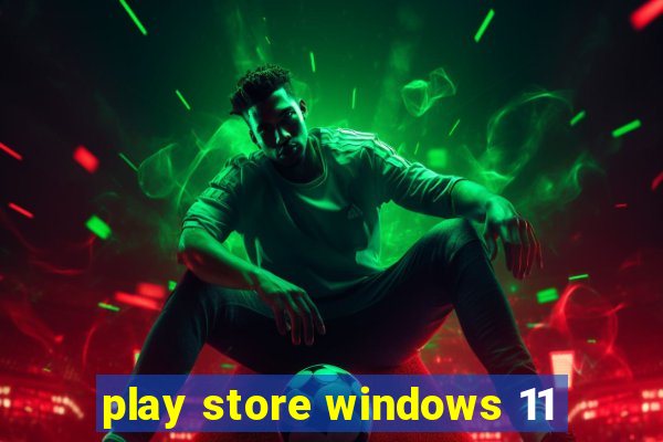 play store windows 11